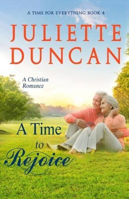 Book cover for "A Time to Rejoice" by Juliette Duncan