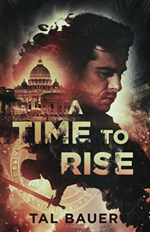 Book cover for "A Time to Rise" by Tal Bauer
