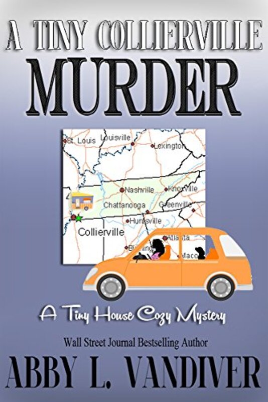 Book cover for "A Tiny Collierville Murder" by Abby L Vandiver
