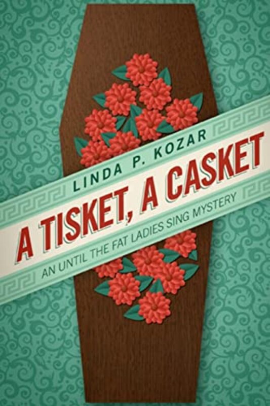 Book cover for "A Tisket, A Casket" by Linda P Kozar