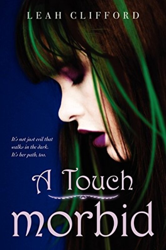 Book cover for "A Touch Morbid" by Leah Clifford