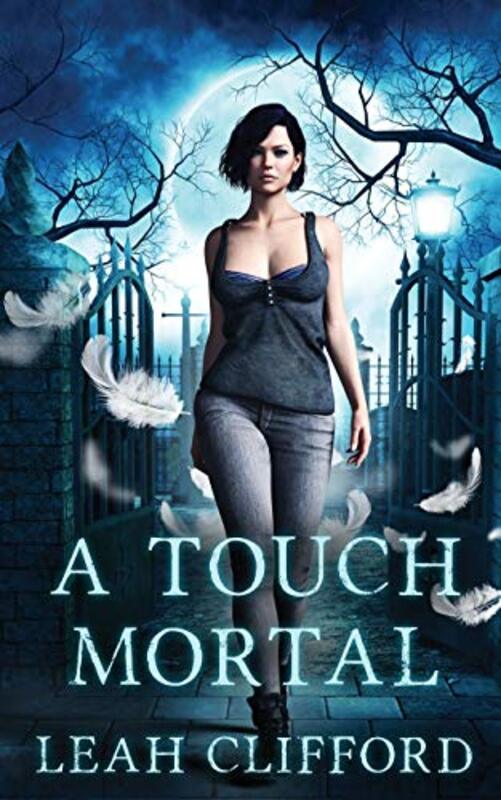 Book cover for "A Touch Mortal" by Leah Clifford
