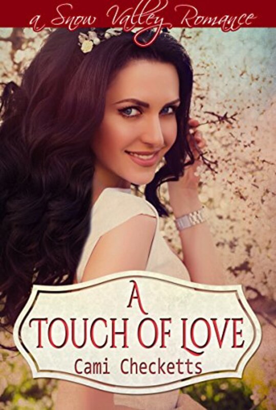 Book cover for "A Touch of Love" by Cami Checketts