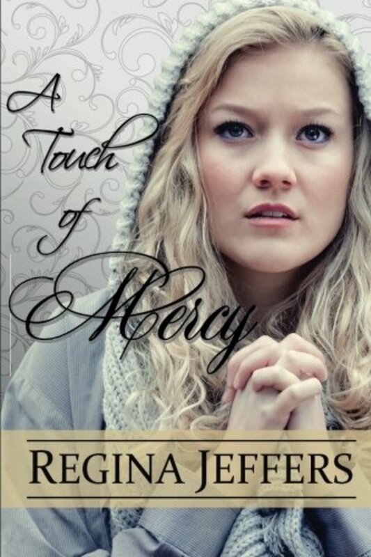 Book cover for "A Touch of Mercy" by Regina Jeffers