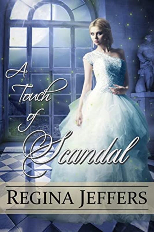 Book cover for "A Touch of Scandal" by Regina Jeffers