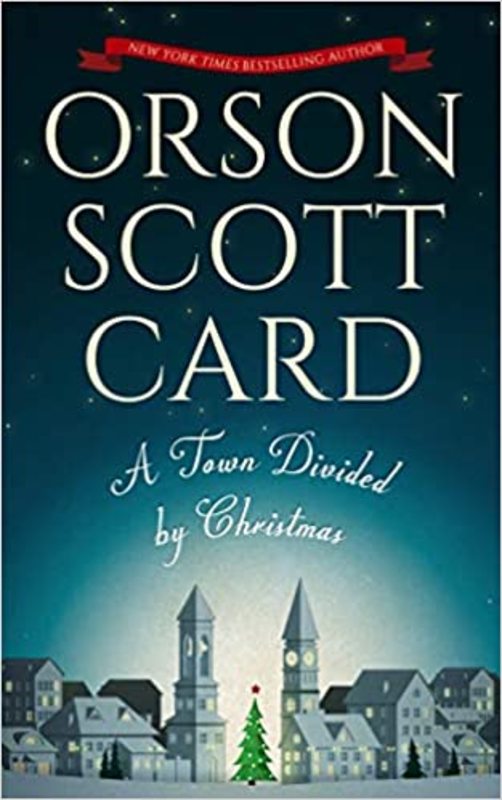 Book cover for "A Town Divided by Christmas" by Orson Scott Card