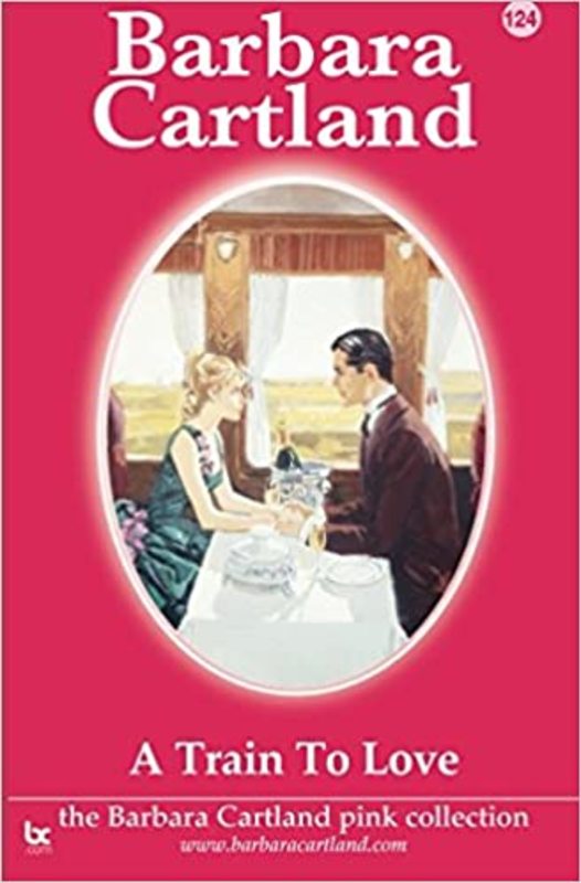 Book cover for "A Train to Love" by Barbara Cartland