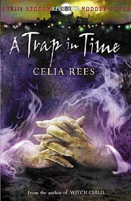 Book cover for "A Trap in Time" by Celia Rees