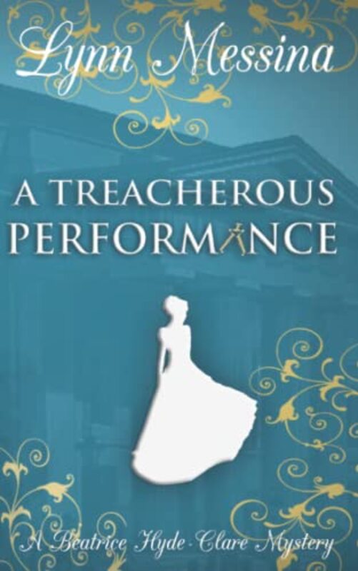 Book cover for "A Treacherous Performance" by Lynn Messina