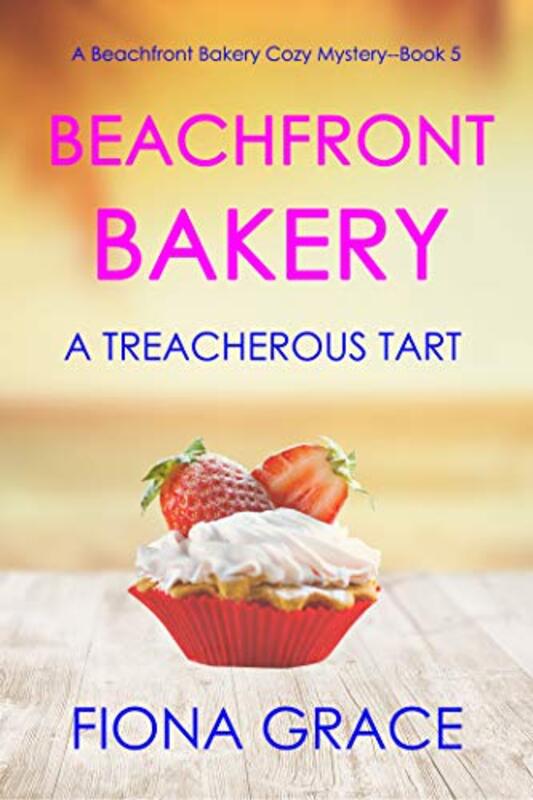Book cover for "A Treacherous Tart" by Fiona Grace