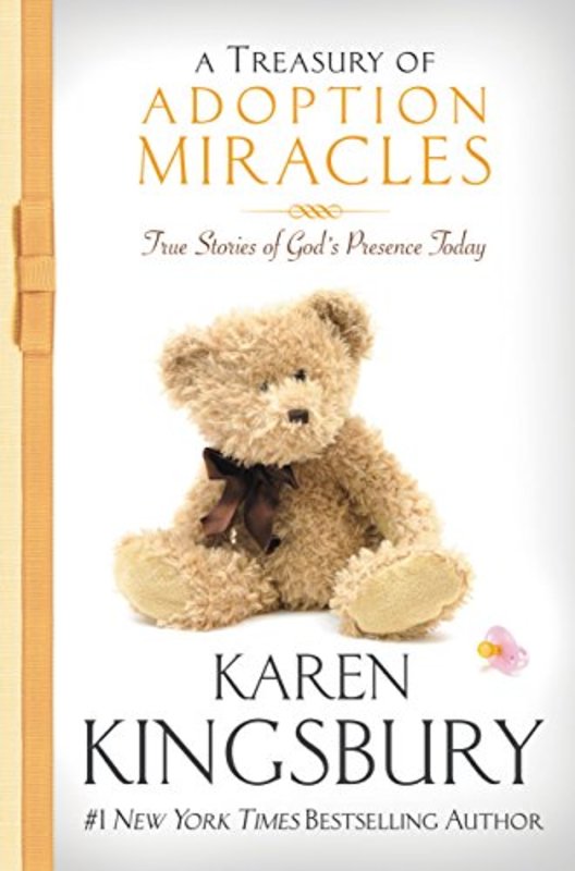 Book cover for "A Treasury of Adoption Miracles" by Karen Kingsbury
