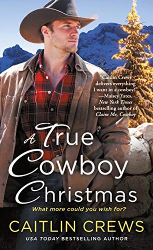 Book cover for "A True Cowboy Christmas" by Caitlin Crews