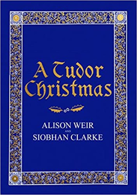Book cover for "A Tudor Christmas" by Alison Weir