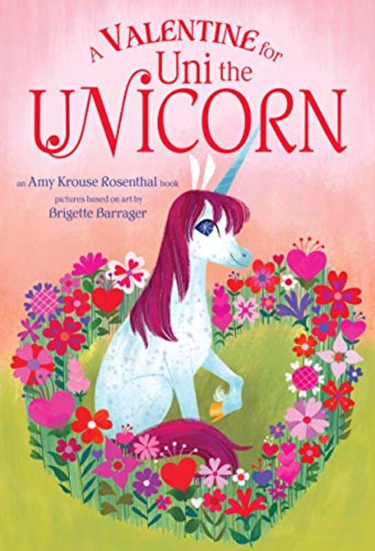 Book cover for "A Valentine for Uni the Unicorn" by Amy Krouse Rosenthal