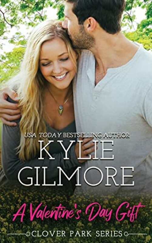 Book cover for "A Valentine's Day Gift" by Kylie Gilmore