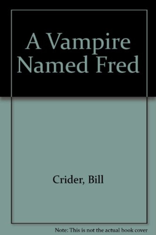 Book cover for "A Vampire Named Fred" by Bill Crider