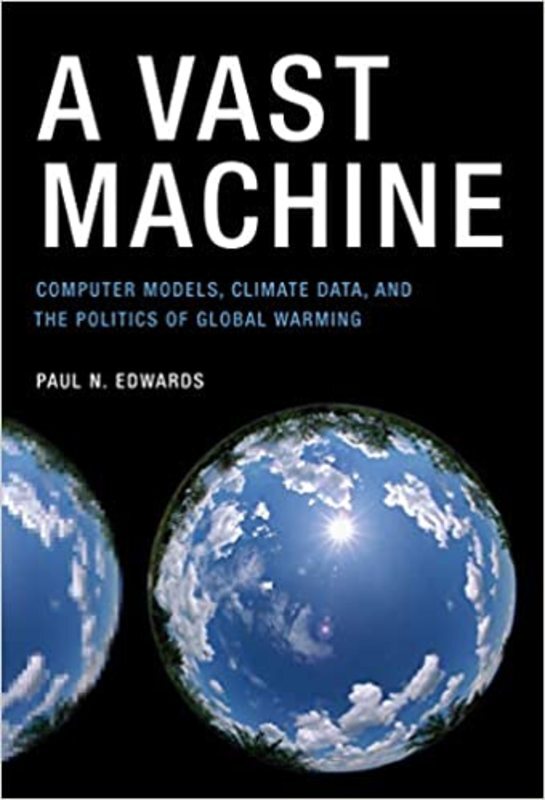 Book cover for "A Vast Machine" by Paul N. Edwards