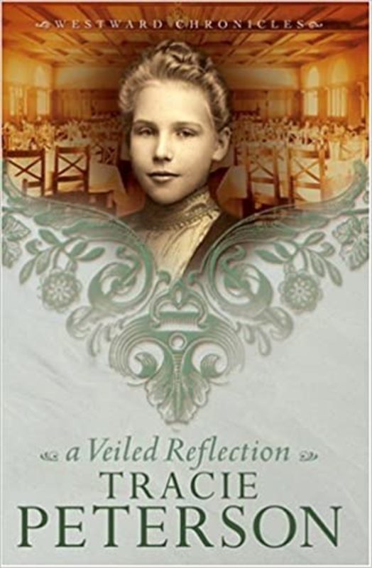 Book cover for "A Veiled Reflection" by Tracie Peterson