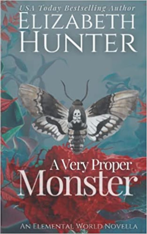 Book cover for "A Very Proper Monster" by Elizabeth Hunter