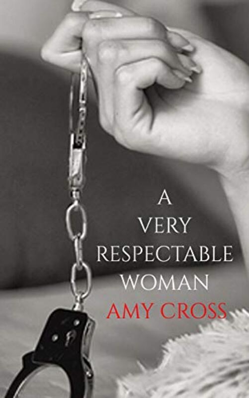 Book cover for "A Very Respectable Woman" by Amy Cross