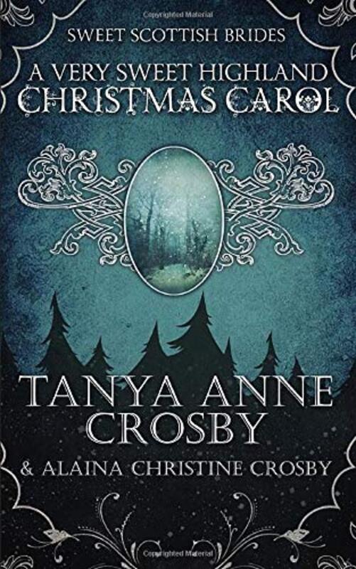 Book cover for "A Very Sweet Highland Christmas Carol" by Tanya Anne Crosby