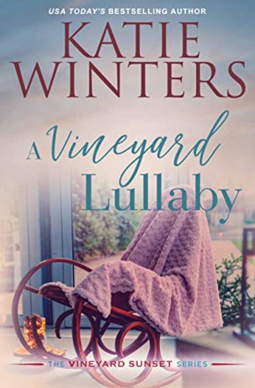 Book cover for "A Vineyard Lullaby" by Katie Winters