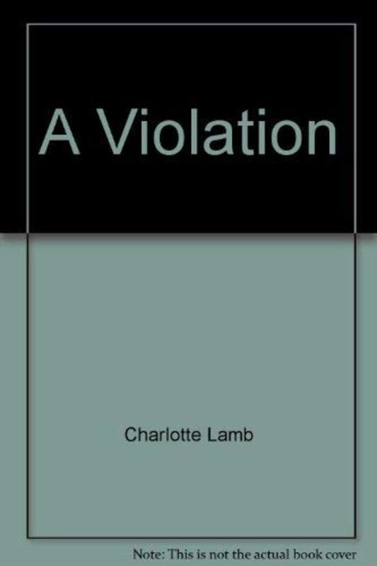 Book cover for "A Violation" by Charlotte Lamb