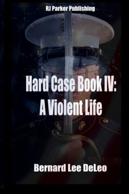 Book cover for "A Violent Life" by Bernard Lee DeLeo