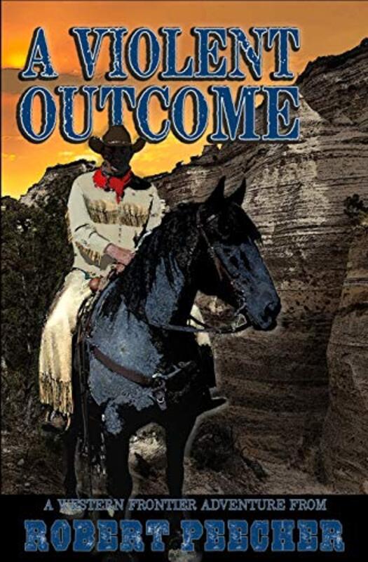Book cover for "A Violent Outcome" by Robert Peecher