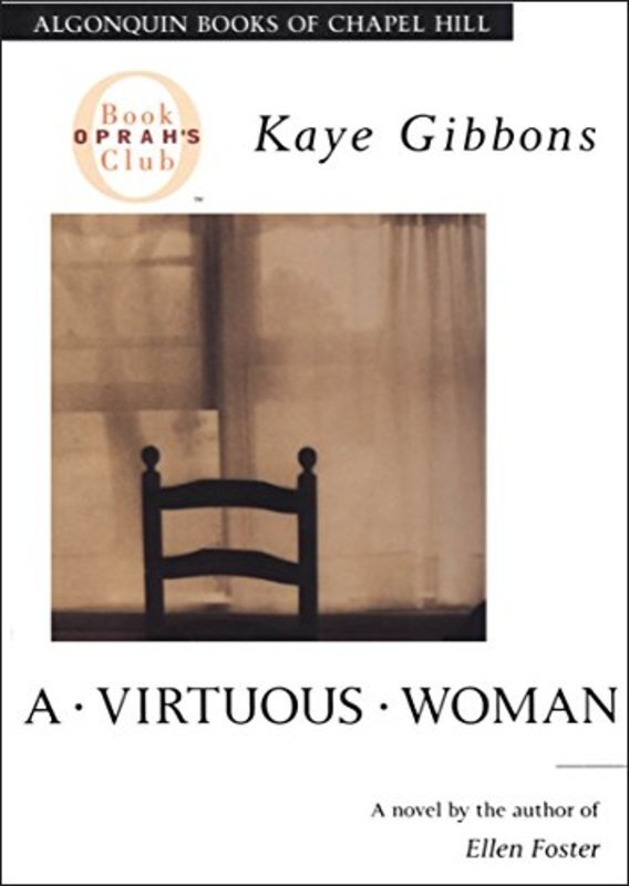 Book cover for "A Virtuous Woman" by Kaye Gibbons