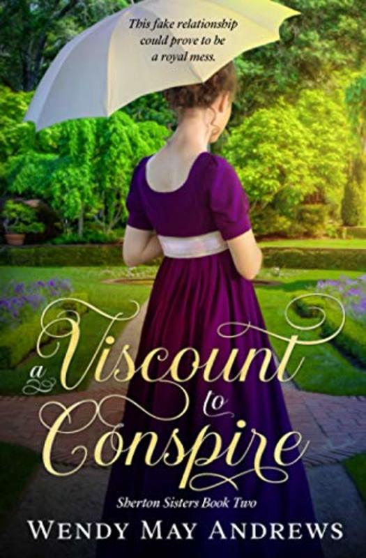 Book cover for "A Viscount to Conspire" by Wendy May Andrews