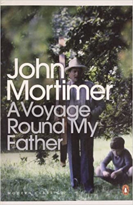 Book cover for "A Voyage Round My Father" by John Mortimer