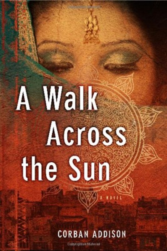 Book cover for "A Walk Across the Sun" by Corban Addison