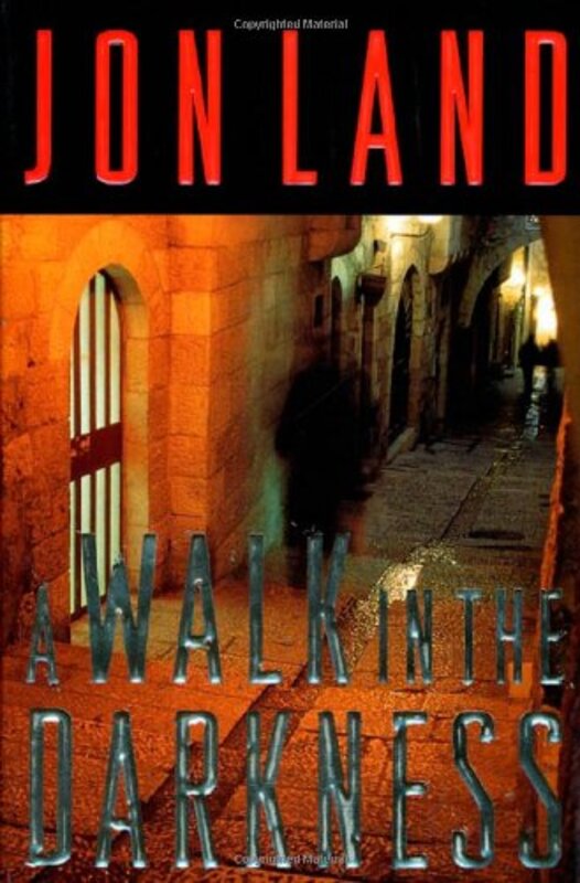 Book cover for "A Walk in the Darkness" by Jon Land