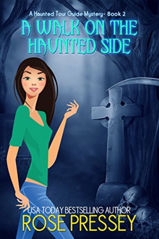 Book cover for "A Walk on the Haunted Side" by Rose Pressey