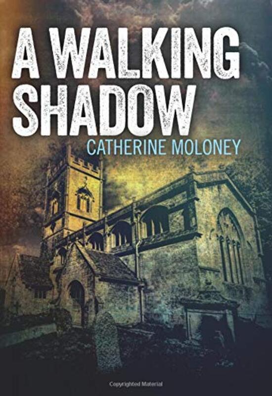 Book cover for "A Walking Shadow / Crime in the Choir" by Catherine Moloney