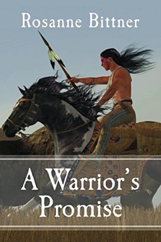 Book cover for "A Warrior's Promise" by Rosanne Bittner