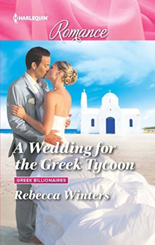 Book cover for "A Wedding for the Greek Tycoon" by Rebecca Winters