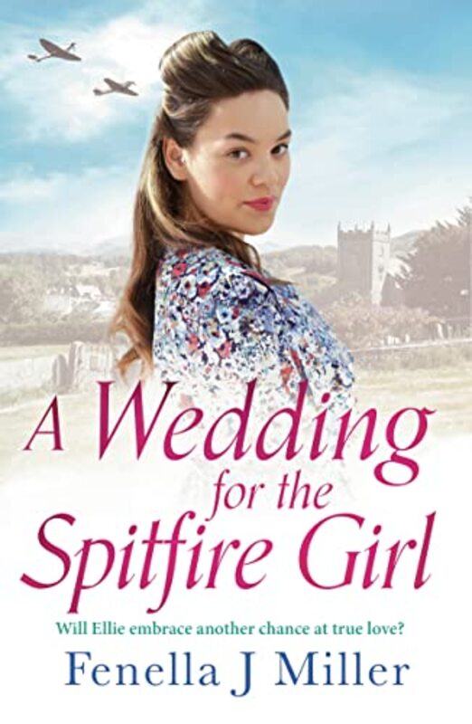 Book cover for "A Wedding for the Spitfire Girl" by Fenella J Miller