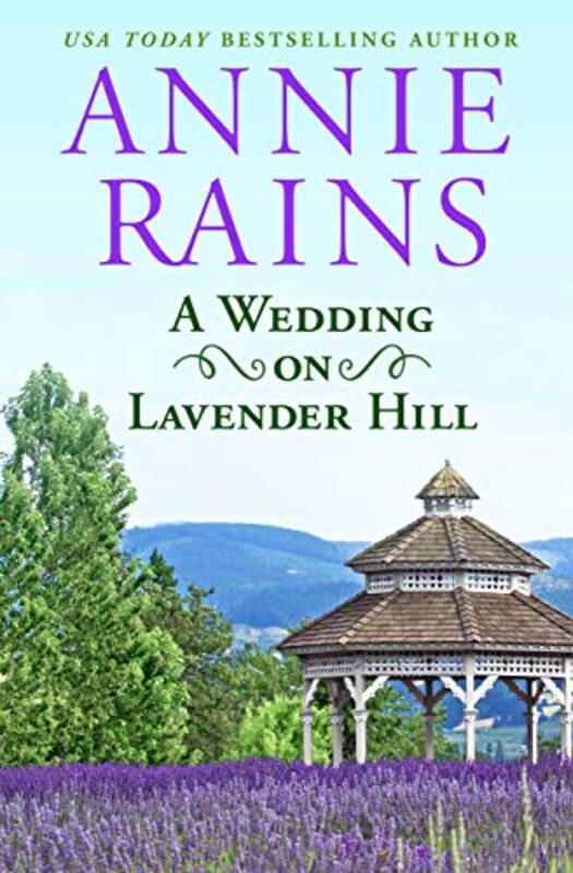 Book cover for "A Wedding on Lavender Hill" by Annie Rains