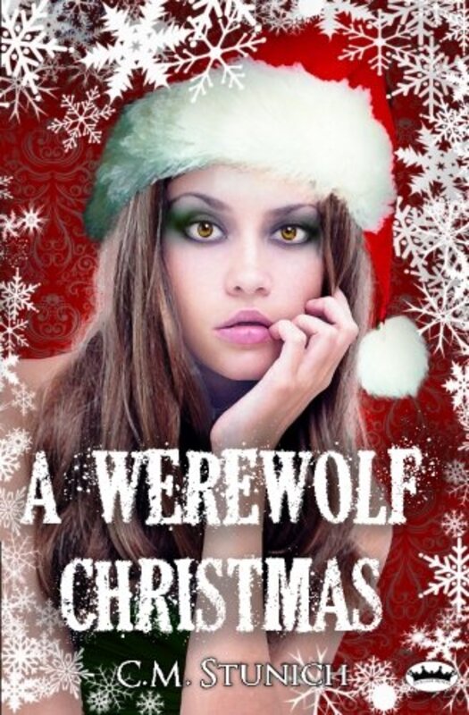 Book cover for "A Werewolf Christmas" by C M Stunich