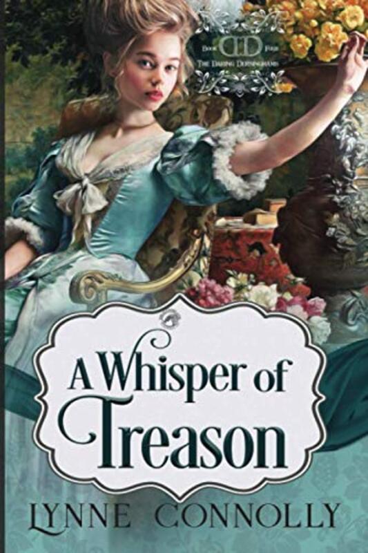Book cover for "A Whisper of Treason" by Lynne Connolly