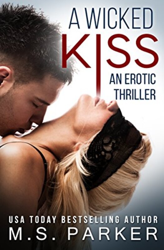 Book cover for "A Wicked Kiss" by MS Parker