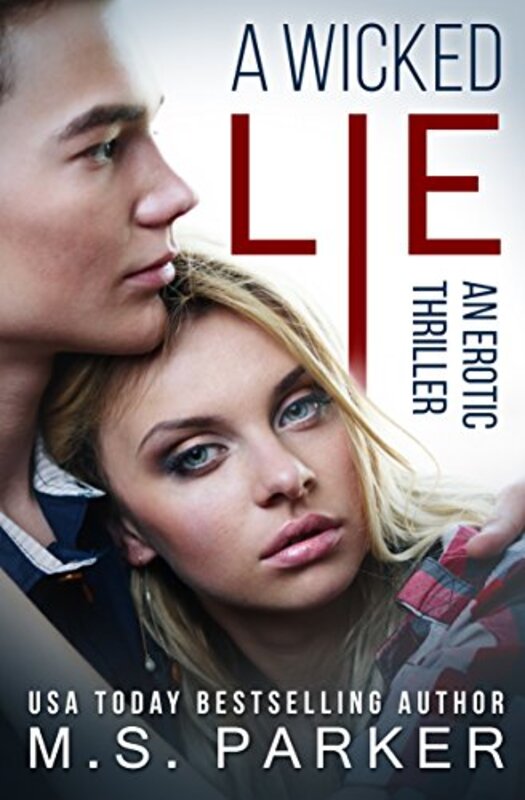 Book cover for "A Wicked Lie" by MS Parker