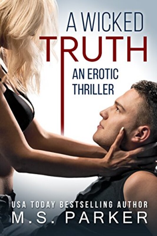 Book cover for "A Wicked Truth" by MS Parker