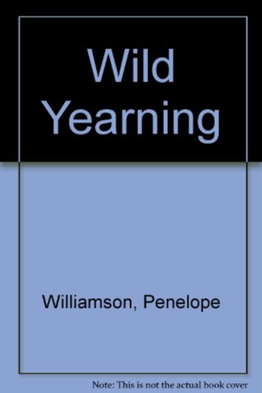 Book cover for "A Wild Yearning" by Penelope Williamson
