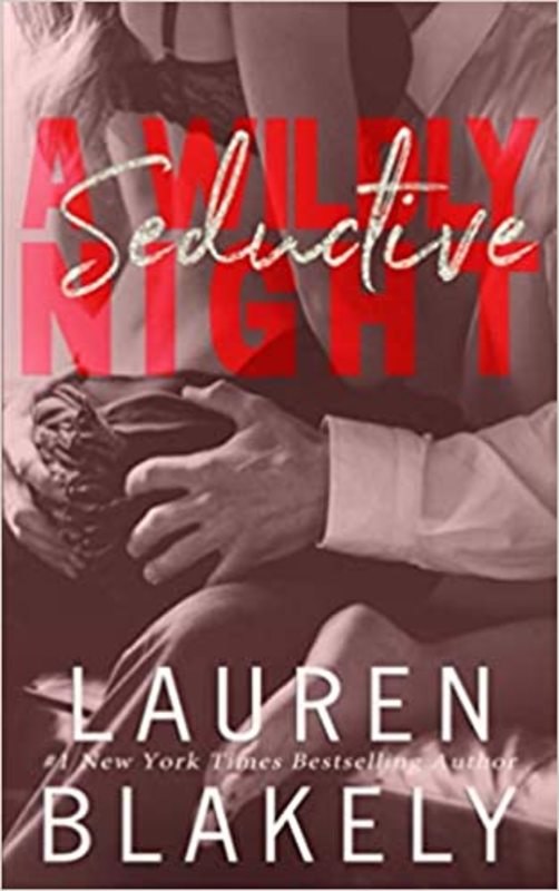 Book cover for "A Wildly Seductive Night" by Lauren Blakely
