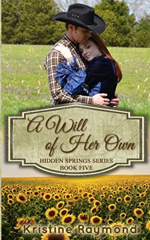 Book cover for "A Will of Her Own" by Kristine Raymond