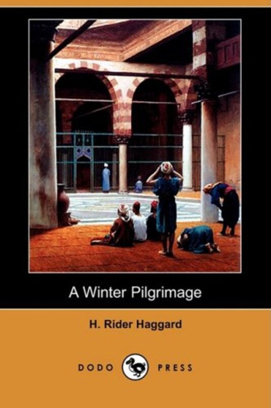 Book cover for "A Winter Pilgrimage" by H Rider Haggard