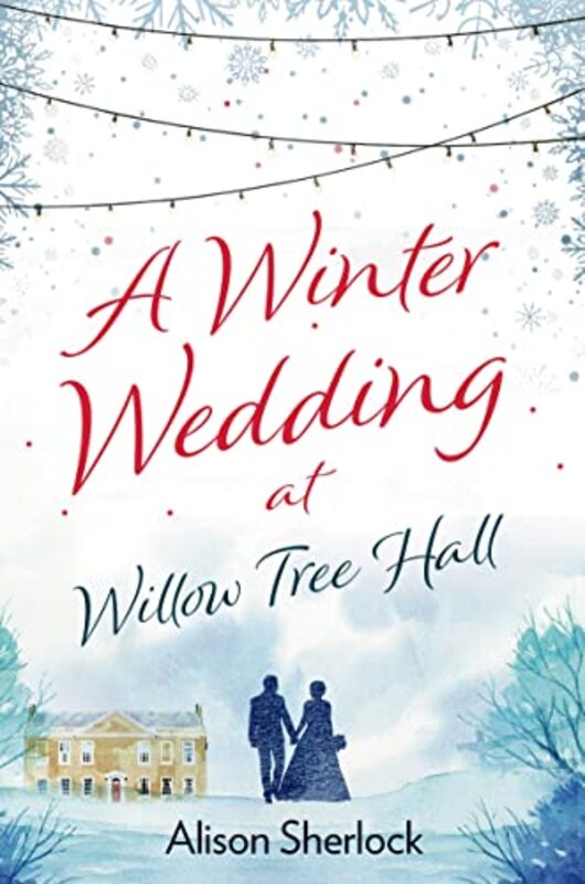 Book cover for "A Winter Wedding at Willow Tree Hall" by Alison Sherlock